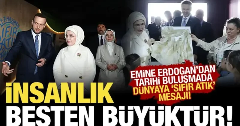 Emine Erdoğan İnsanlık beşten büyüktür diyerek dünyaya seslendi!