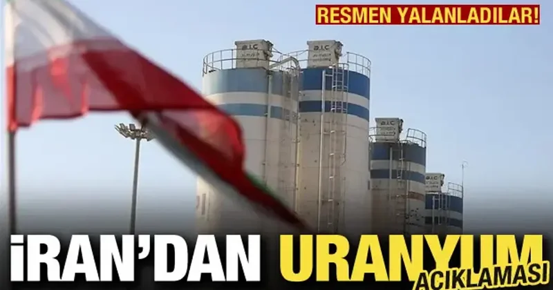 İran dan uranyum açıklaması! Yalanladılar