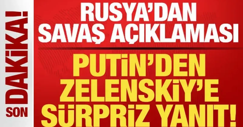 Rusya dan son dakika açıklaması! Putin den Zelenskiy nin teklifine sürpriz yanıt!