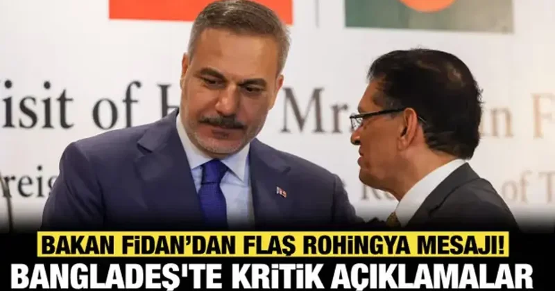 Son dakika... Bakan Fidan dan Rohingya mesajı: Türkiye yoğun çaba harcıyor!