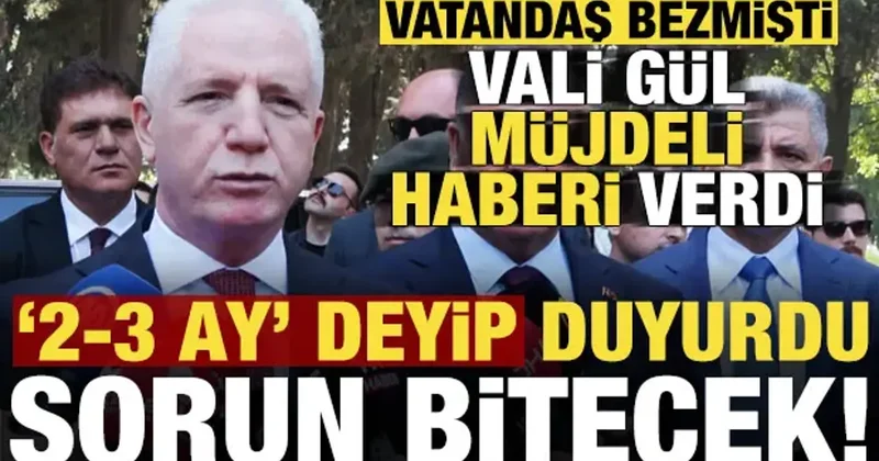 Vatandaş bezmişti, Vali Gül gelişmeyi duyurdu: Bu sorun 2 3 aya gündemden çıkacak...