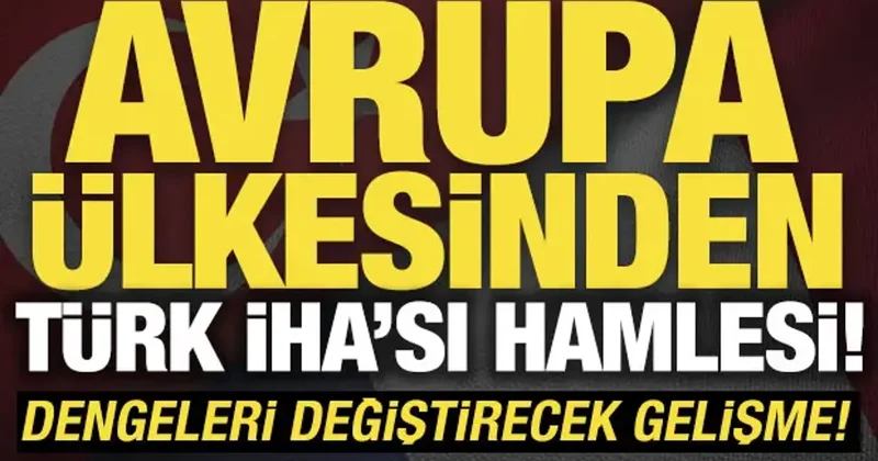 Avrupa da dengeleri değiştirecek gelişme! Fransa dan İHA ve helikopter hamlesi
