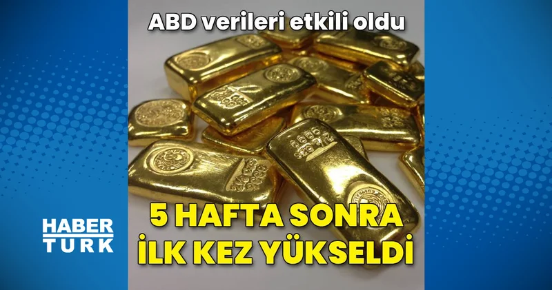 Altında 5 haftanın ardından ilk yükseliş