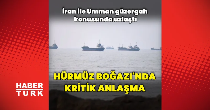 İran: Umman ile anlaşmaya vardık Dış Haberler