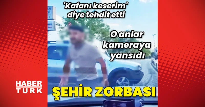 Eyüpsultan’da korna tartışması sürücünün tehditleriyle büyüdü, anlar kameraya yansıdı