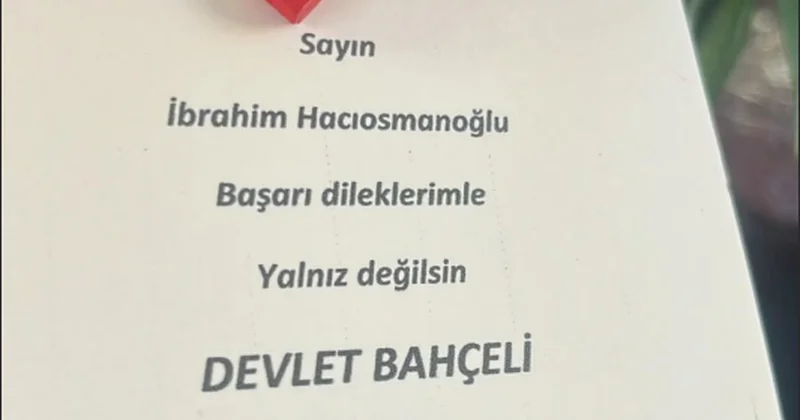 Hacıosmanoğlu na Bahçeli den destek: Başarı dileğiyle çiçek gönderdi