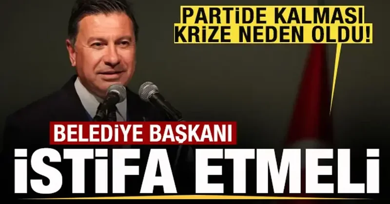 Partide kalması krize neden oldu! Muğla da başkan Ahmet Aras a İstifa et çağrısı!