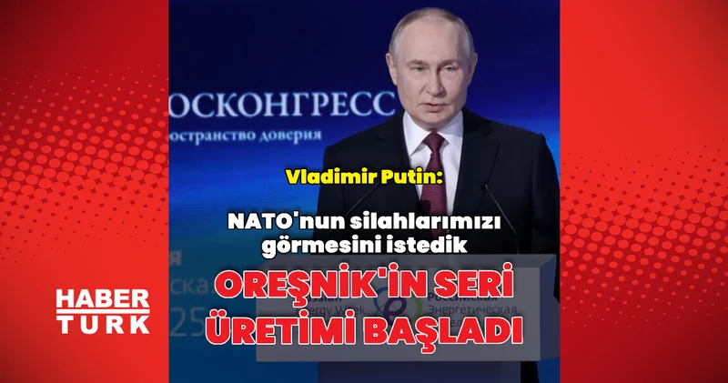 Putin den Oreşnik in seri üretimine dair açıklama Dış Haberler