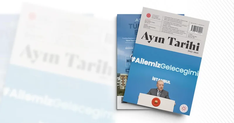 İletişim Başkanlığının Ayın Tarihi dergisinin 2025 Aralık sayısı yayımlandı