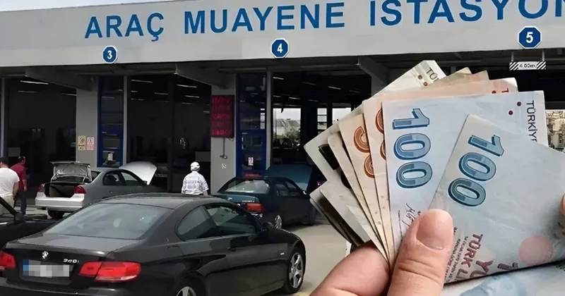 Araç muayene ücretlerine okkalı zam! Cezası da 2 bin 700 liraya yükseldi