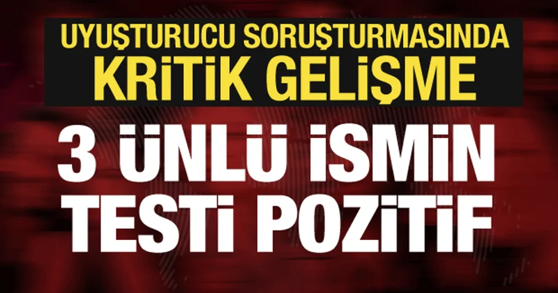 Ünlülerin uyuşturucu testleri sonuçlandı: İşte tüm isimler