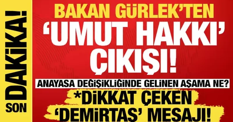 Bakan Gürlek ten Umut hakkı açıklaması: Meclisin takdiri!