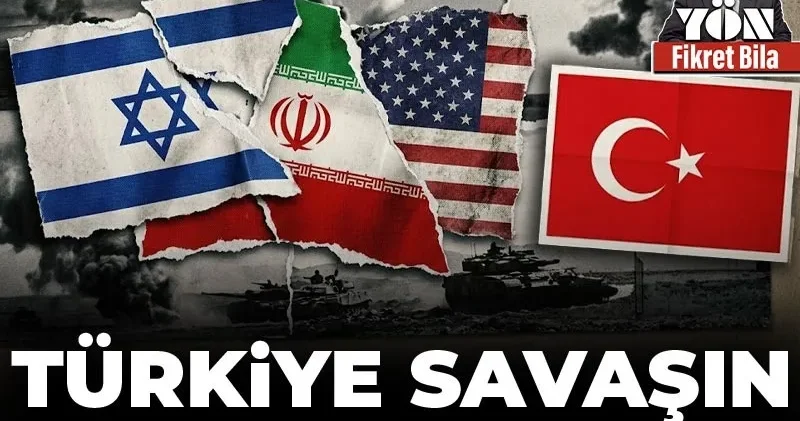 Fikret Bila yazdı: Türkiye savaşın dışında kalmalı