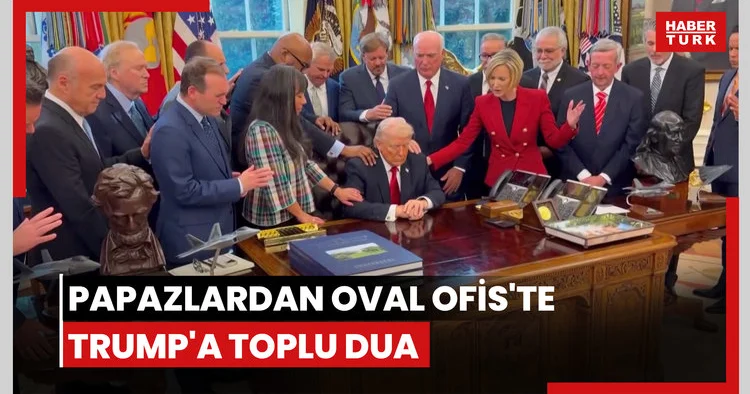 Papazlardan Oval Ofis te Trump a toplu dua