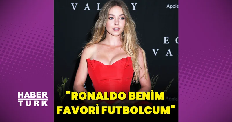 Sydney Sweeney: Cristiano Ronaldo benim favori futbolcum Magazin haberleri