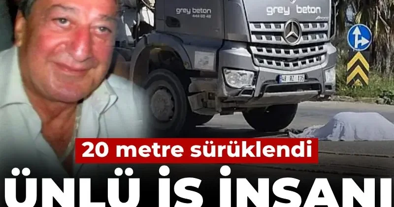 Ünlü iş insanı yaya geçidinde can verdi! 20 metre sürüklendi