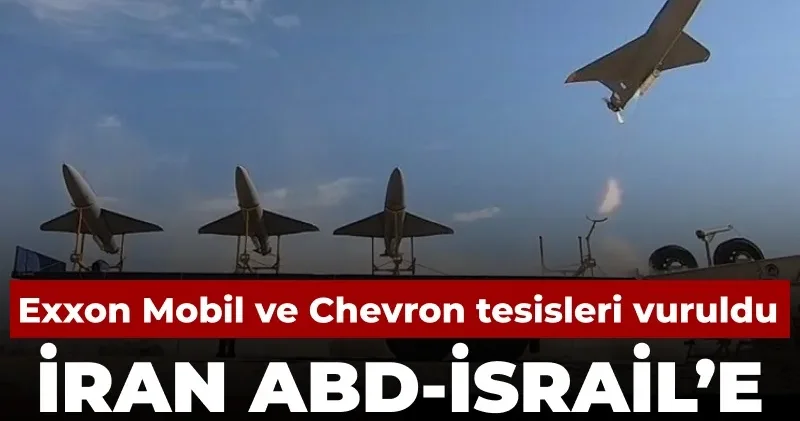 İran ABD İsrail’i 4 ülkede vurdu: Exxon Mobil ve Chevron tesisleri isabet aldı