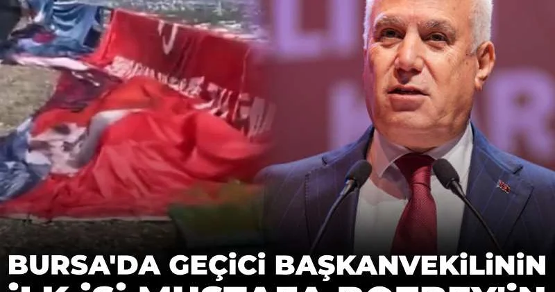 Bursa da geçici başkanvekilinin ilk işi Mustafa Bozbey in pankartlarını indirmek oldu!