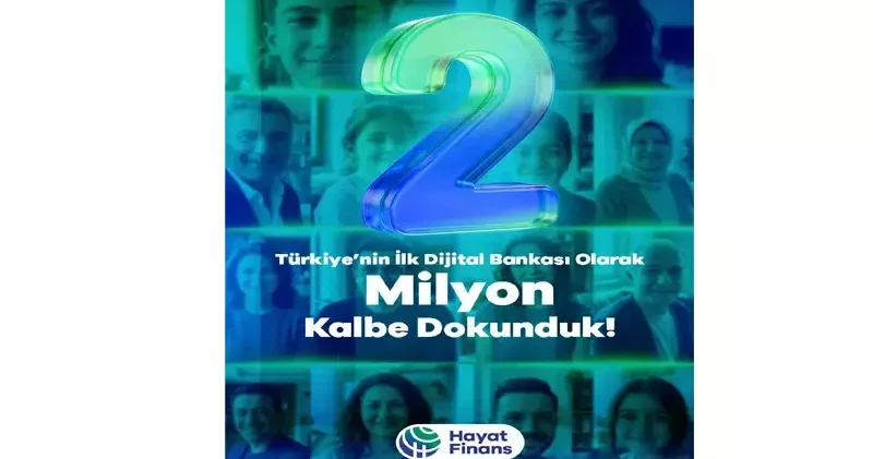 Hayat Finans, 2 milyon kullanıcıya ulaştığını duyurdu