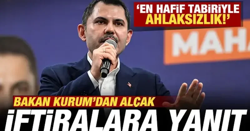 Bakan Kurum dan alçak iftiralara yanıt! En hafif tabiriyle ahlaksızlık deyip yalanladı