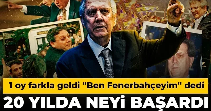 İşte 1 oy farkla gelen Aziz Yıldırım gerçekleri: 20 yılda neyi başardı 7 yılda ne değişti