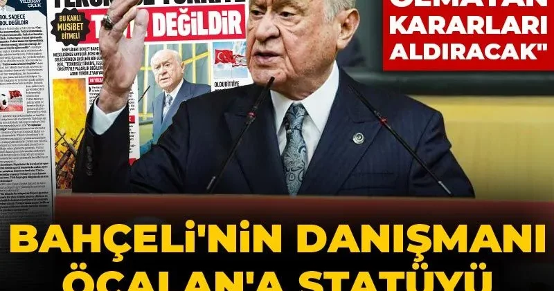 Bahçeli nin danışmanı Öcalan a statüyü yazdı! Dönüşü olmayan kararları aldıracak
