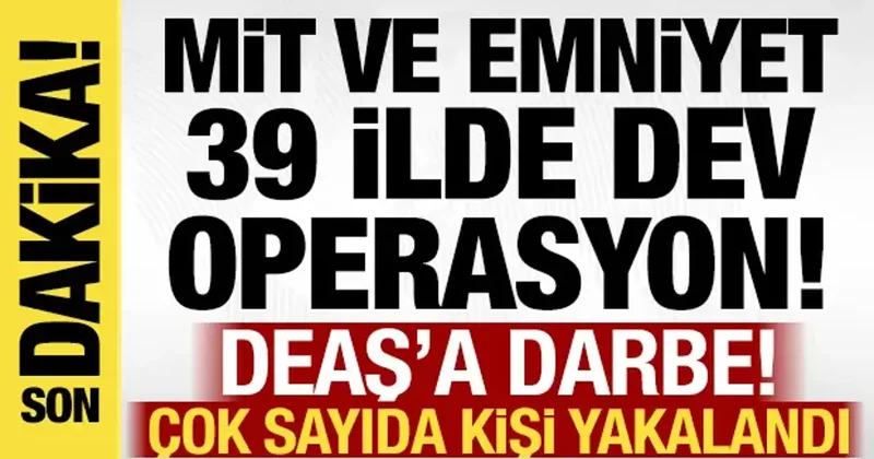 MİT ve Emniyet ten DEAŞ a darbe: 39 ilde 361 şüpheli yakalandı!