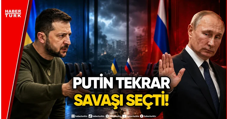 Putin, Zelenski nin Yüz Yüze Görüşme Teklifini Reddetti!