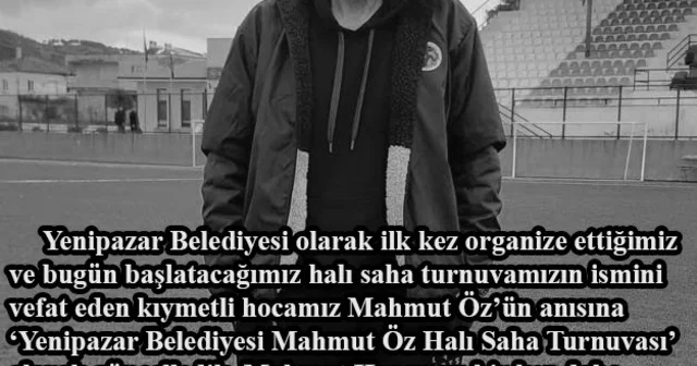 Yenipazar da halı saha turnuvasına Mahmut Öz ün ismi verildi Yenipazar Belediyesi nden Mahmut Öz e anlamlı vefa Aydın Haberleri Habertürk Yerel Haberler