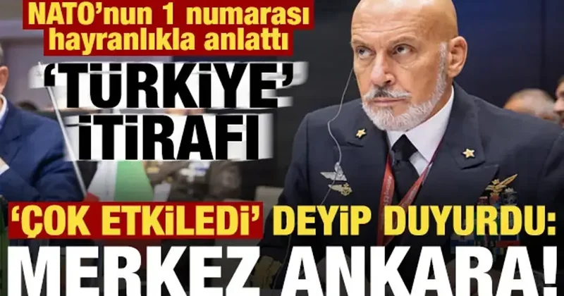 NATO dan Türkiye itirafı! Çok etkiledi deyip ekledi: Merkez Ankara...