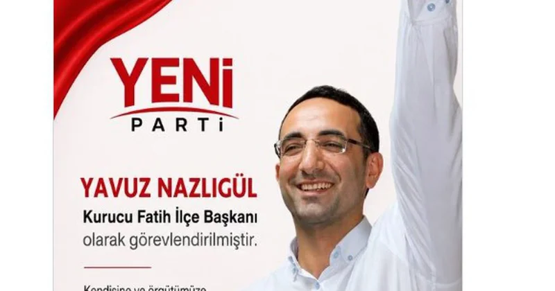 Yeni Parti den skandal atama: Başkan olarak atadıkları isme bakın