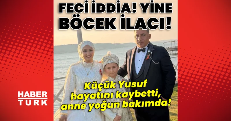 Son dakika: Feci iddia! Küçük Yusuf hayatını kaybetti, anne yoğun bakımda! Son dakika haberleri