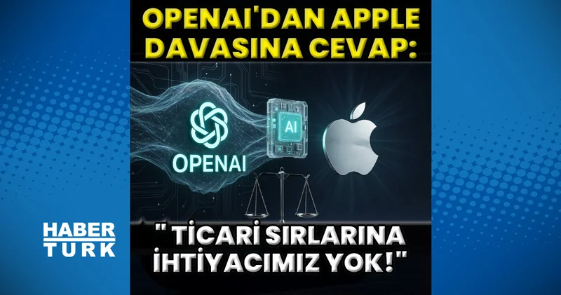 OpenAI, Apple’ın ticari sır davasının reddedilmesini istedi: “Tamamen yeni bir şey inşa ediyoruz” OpenAI: “Apple’ın ticari sırlarına ihtiyacımız yok”