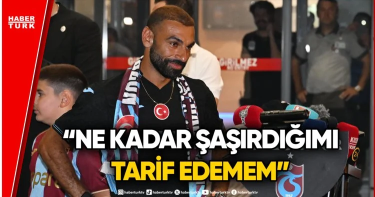 Dünya Yıldızı Trabzon da: Mohamed Salah tan İlk Sözler: Daha Önce Böyle Bir Karşılama Görmedim