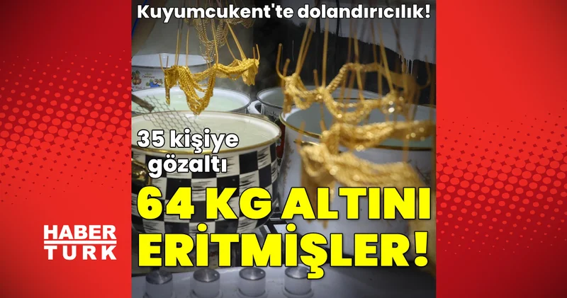 Son dakika haberler: 64 kilogram altını çalıp eritmişler! İstanbul Kuyumcukent’te dolandırıcılık: 35 şüpheliye gözaltı kararı Son dakika haberleri