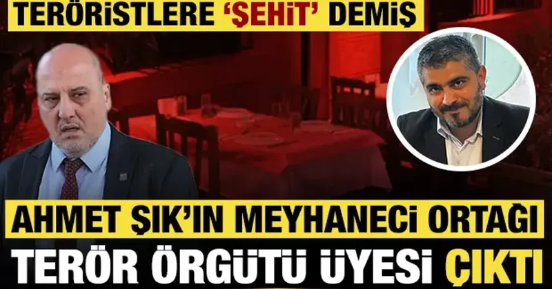 Ahmet Şık ın meyhaneci ortağı PKK üyesi çıktı: Teröristlere şehit demiş