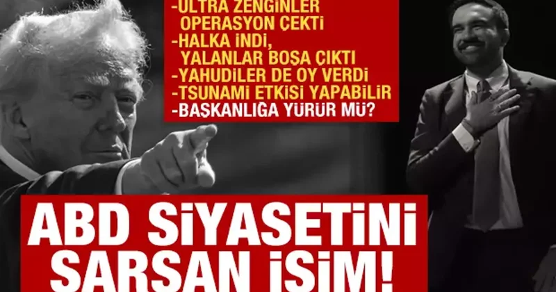 Mamdani tsunami etkisi yapabilir! Müslüman Demokrat solcu ve Filistin yanlısı...