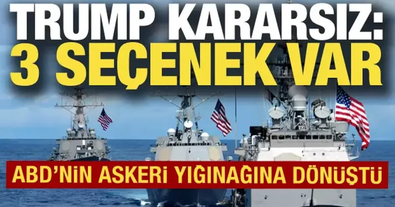 Karayipler ABD nin askeri yığınağına dönüştü! Trump kararsız: Masada 3 seçenek var