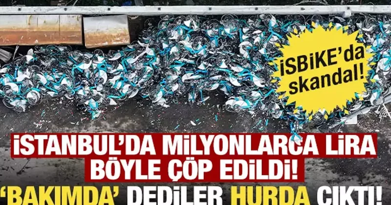 İSBİKE de skandal! Bakımda denildi, milyonlarca lira hurda edildi!
