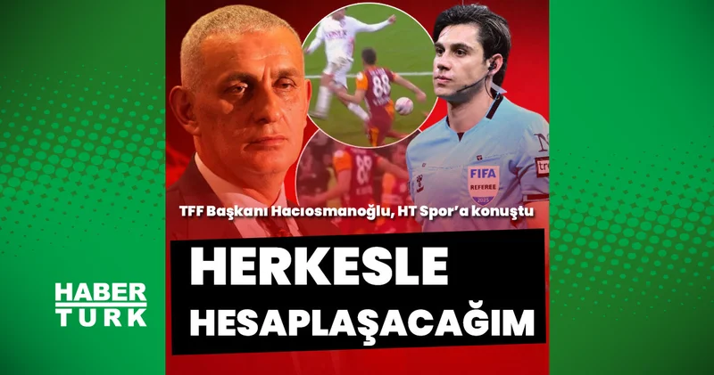 İbrahim Hacıosmanoğlu: Herkesle hesaplaşacağım Galatasaray Samsunspor maçındaki penaltı pozisyonu Futbol Haberleri