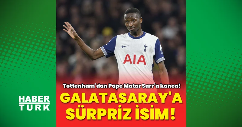 Galatasaray, Pape Matar Sarr ı gündemine aldı: Orta saha listesi genişliyor! Futbol Haberleri
