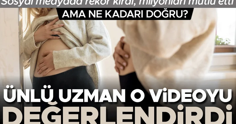 Sosyal medyada rekorlar kırdı, milyonlarca kadını mutlu etti... Ama ne kadarı doğru? Ünlü uzman o videoyu değerlendirdi