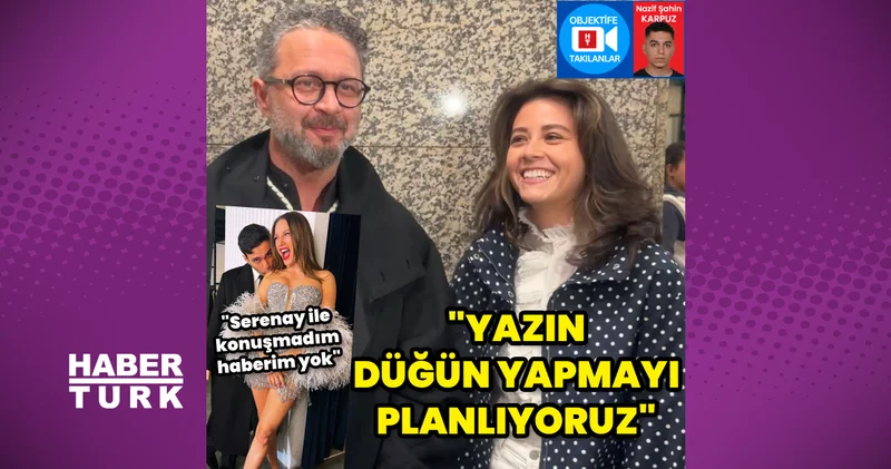 İbrahim Selim: Yazın düğün yapmayı planlıyoruz