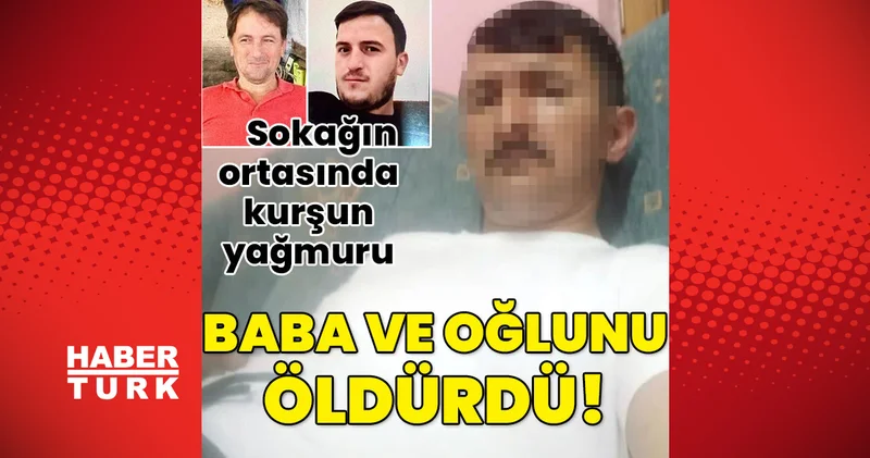 SON DAKİKA: Bursa da kanlı kavga... Baba ile oğlunu öldürdü Bursa haberleri Son dakika haberleri