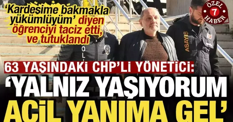 Üniversite öğrencisini taciz eden 63 yaşındaki CHP li yönetici tutuklandı
