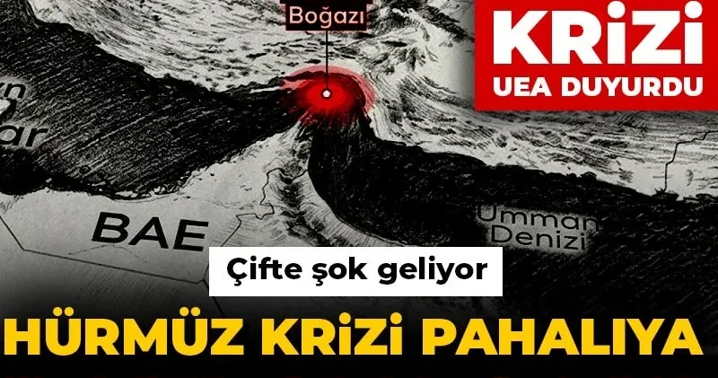 Hürmüz krizi pahalıya patlayacak! Milyonları bekleyen krizi UEA duyurdu: Çifte şok geliyor