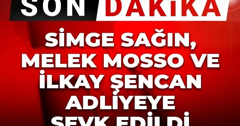 Son Dakika Ünlülere uyuşturucu operasyonu: Simge Sağın, Melek Mosso ve İlkay Şencan adliyeye sevk edildi