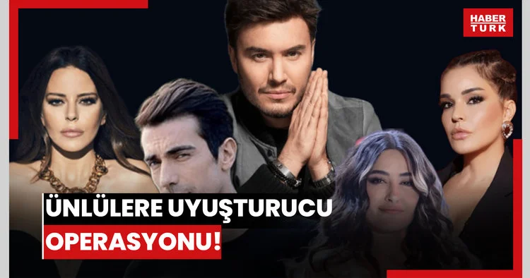 Ünlülere uyuşturucu operasyonu!