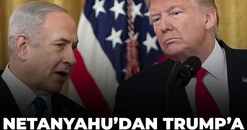Netanyahu’dan Trump’a: İran’la ateşkes yapma
