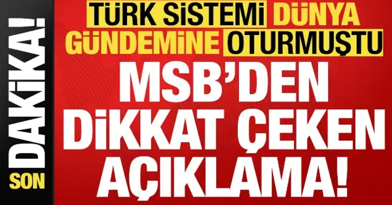 Son dakika: YILDIRIMHAN dünya gündemine oturmuştu! MSB den dikkat çeken açıklama geldi...